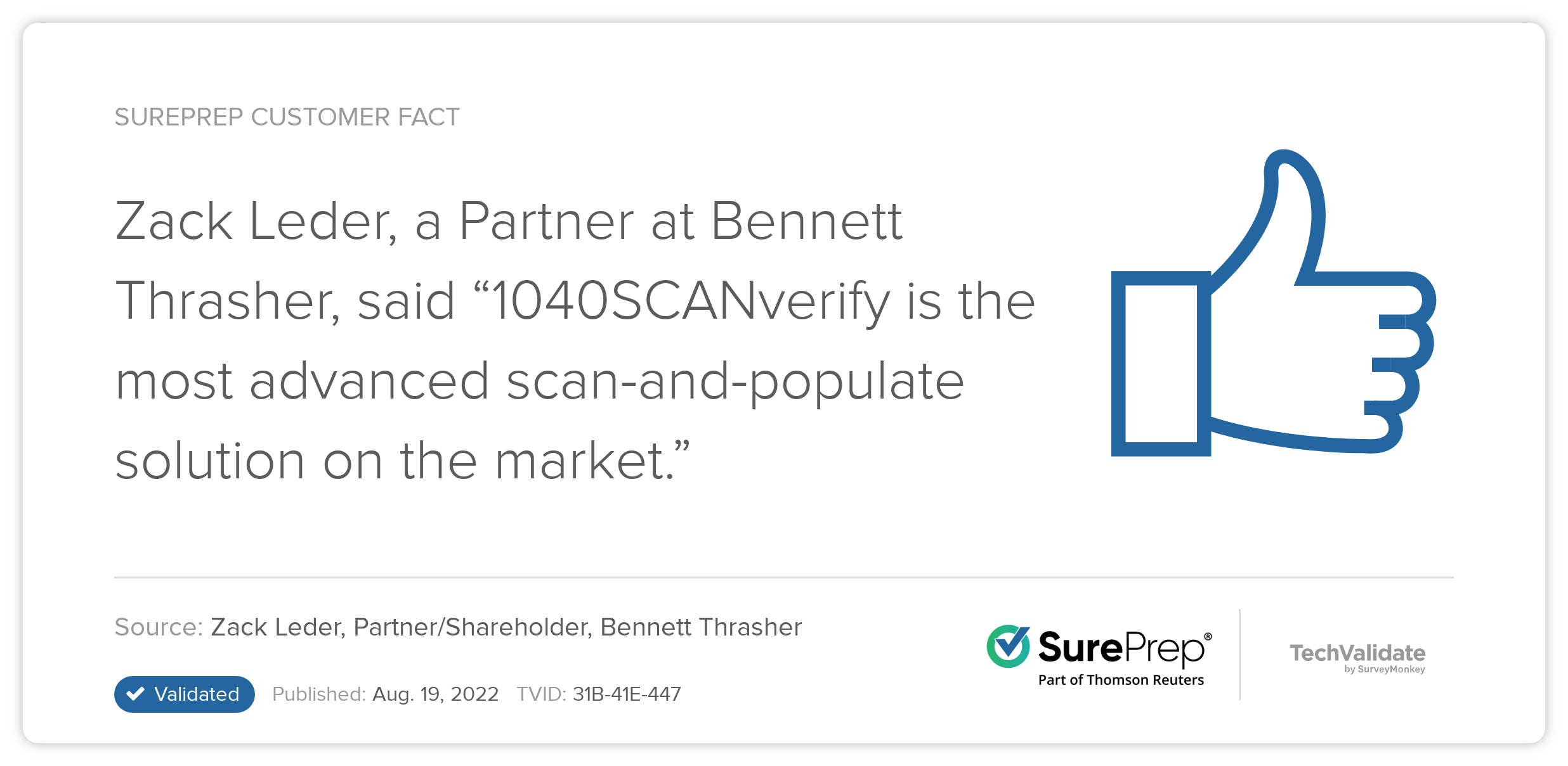 Zack Leder, a Partner at Bennett Thrasher, said "1040SCANverify is the most advanced scan-and-populate solution on the market."